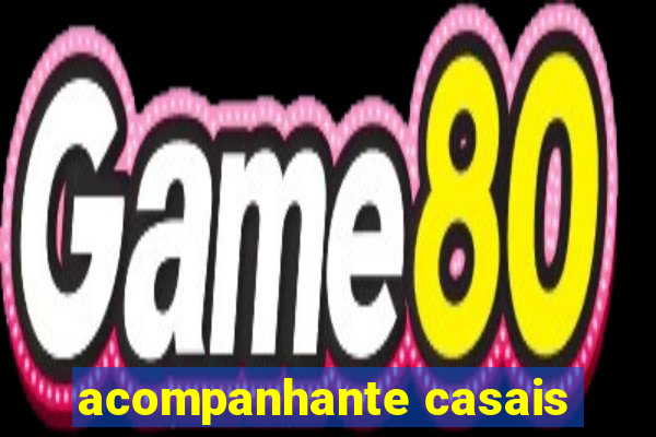 acompanhante casais